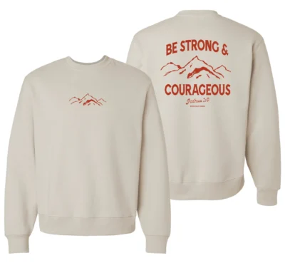 Be Strong & Courageous Crewneck Sweatshirt - NCWC