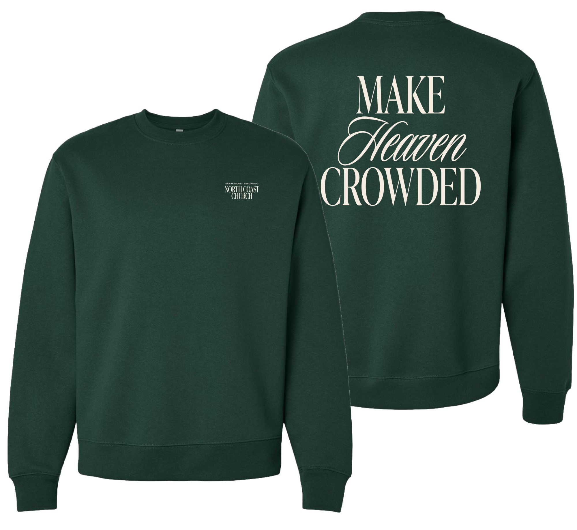 Make Heaven Crowded Crewneck Sweatshirt - San Marcos/Escondido